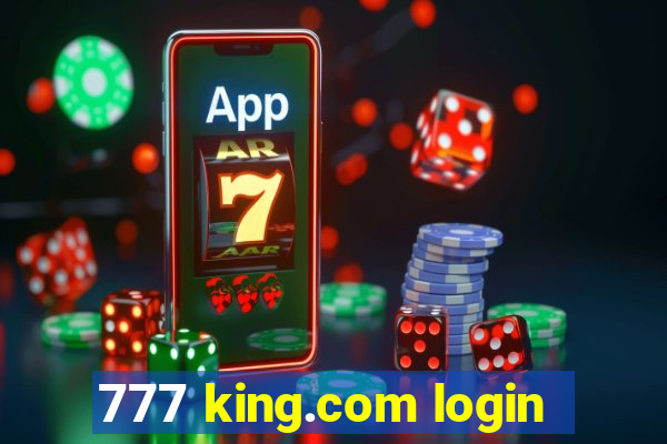 777 king.com login